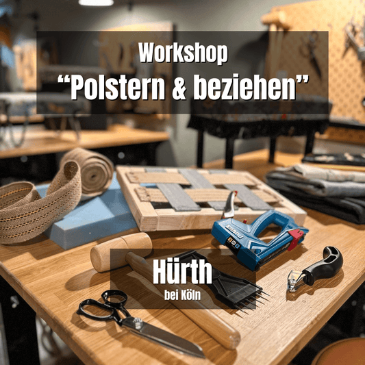 HÜRTH: Polstern & Beziehen - Grundlagen Workshop - So. 16. März 2025 von 10-16 Uhr