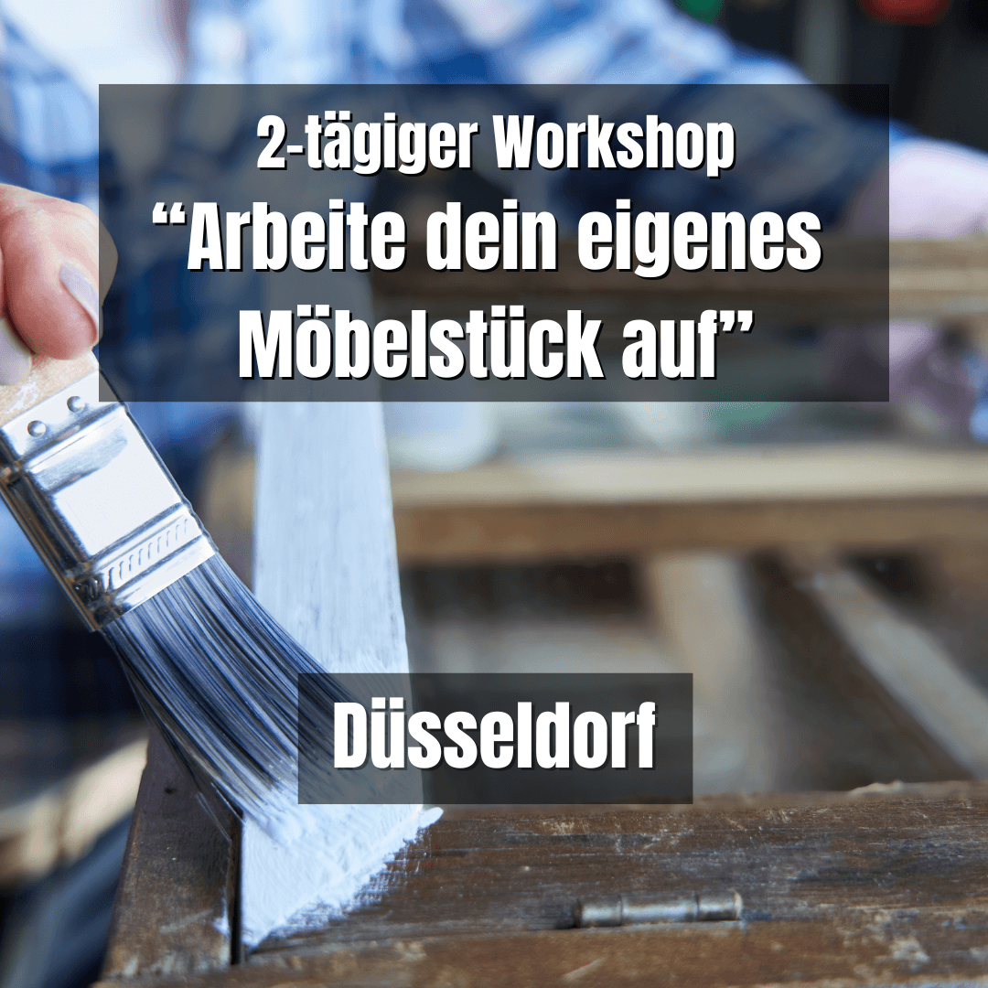 DÜSSELDORF: Arbeite dein eigenes Möbelstück auf -  Fr. 18. und Sa. 19. Juli 2025