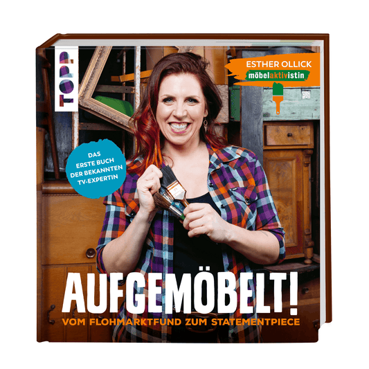 AUFGEMÖBELT! Vom Flohmarkt zum Statementpiece - Esther-Ollick.shop